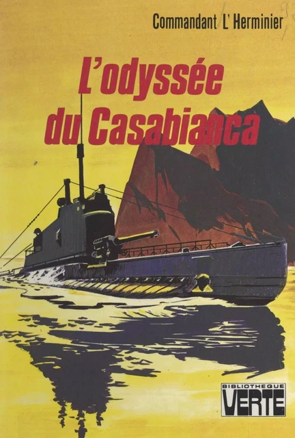 L'odyssée du Casabianca - Jean L'Herminier - (Hachette) réédition numérique FeniXX