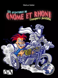 Les aventures de Gnome et Rhône - Encore