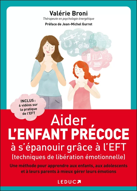 Aider l'enfant précoce à s'épanouir grâce à l'EFT (techniques de libération émotionnelle) - Valérie Broni - Éditions Leduc