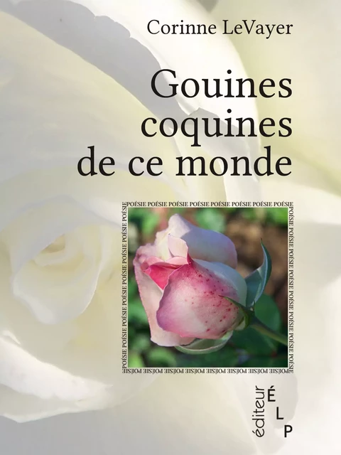 Gouines coquines de ce monde - Corinne Levayer - ÉLP éditeur