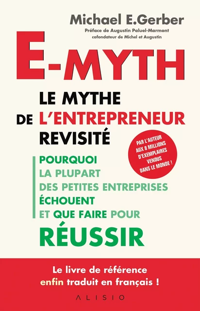 E-Myth, le mythe de l'entrepreneur revisité - Michael E. Gerber - Alisio