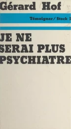 Je ne serai plus psychiatre