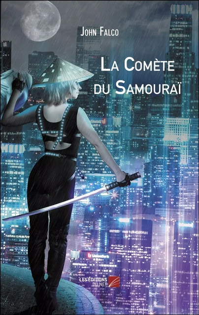 La Comète du Samouraï - John Falco - Les Éditions du Net