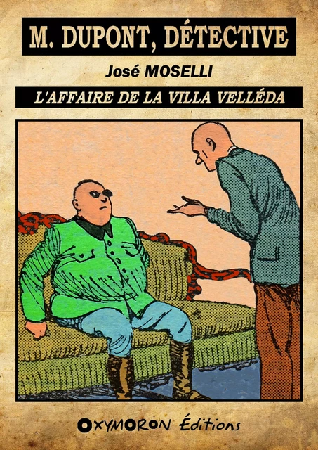 L'affaire de la villa Velléda - José Moselli - OXYMORON Éditions