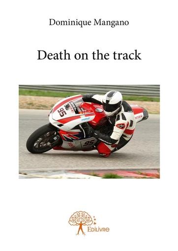 Death on the track - Dominique Mangano - Editions Edilivre