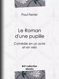 Le Roman d'une pupille