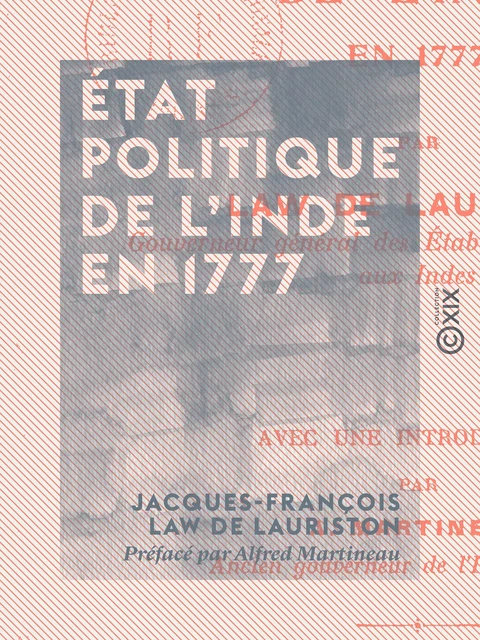 État politique de l'Inde en 1777 - Jacques-François Law de Lauriston - Collection XIX