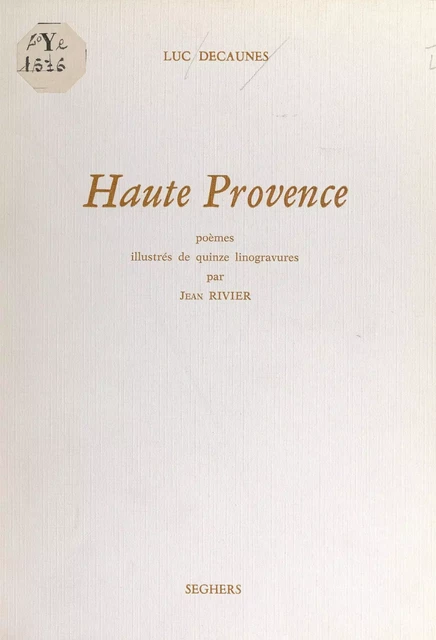 Haute Provence - Luc Decaunes - Seghers (réédition numérique FeniXX)