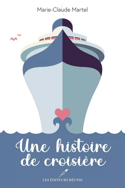 Une histoire de croisière - Marie-Claude Martel - Les Éditeurs réunis