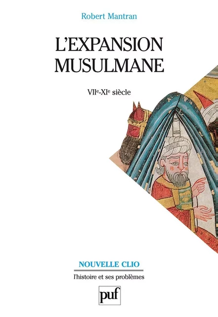 L'expansion musulmane (VIIe-XIe siècle) - Robert Mantran - Humensis