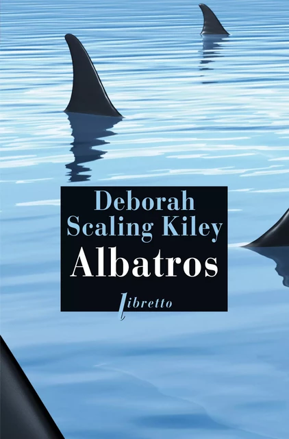 Albatros - Deborah Scaling Kiley - Libella