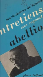 Entretiens avec Raymond Abellio