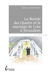 La Bande des Quatre et le mariage de Lola à Jérusalem