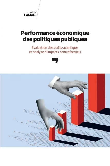 Performance économique des politiques publiques - Moktar Lamari - Presses de l'Université du Québec