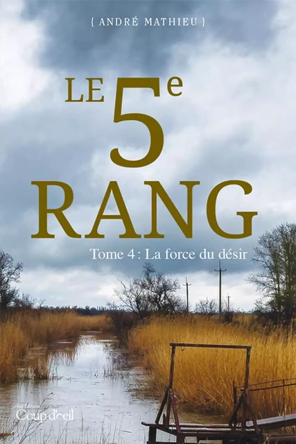 Le 5e rang - Tome 4 - André Mathieu - Éditions Coup d'œil