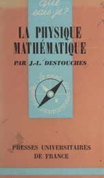 La physique mathématique