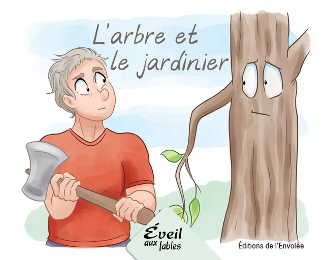 L'arbre et le jardinier - Annie-Claude Lebel - Éditions de l’Envolée