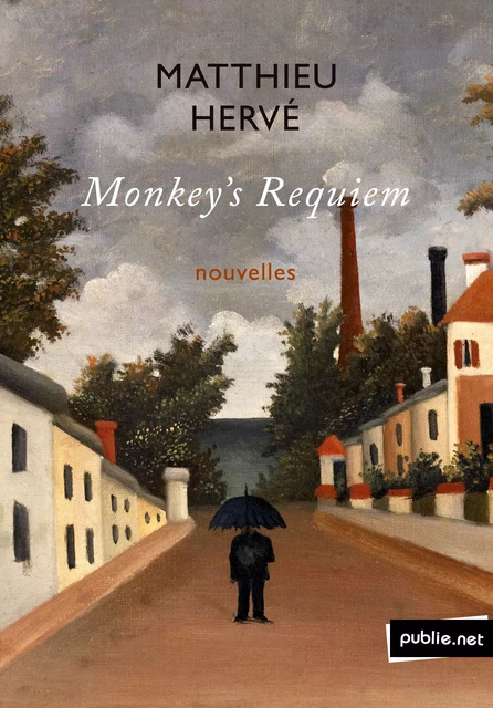 Monkey’s Requiem - Matthieu Hervé - publie.net