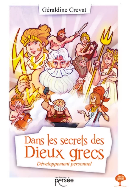 Dans les secrets des dieux grecs - Géraldine Crevat - Éditions Persée