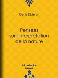 Pensées sur l'interprétation de la nature