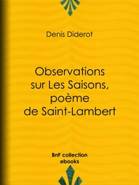 Observations sur Les Saisons, poème de Saint-Lambert