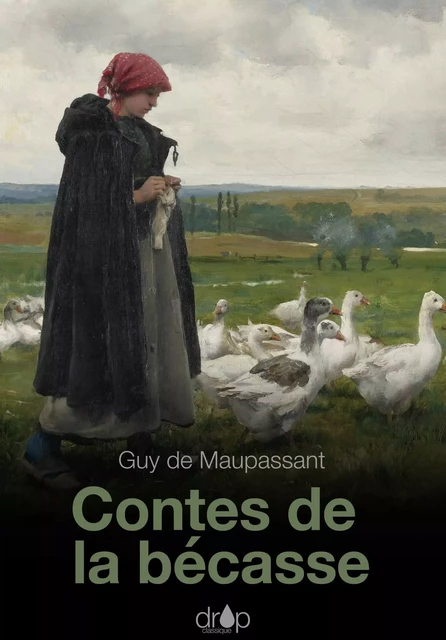 Contes de la Bécasse - Guy de Maupassant - Les éditions Pulsio