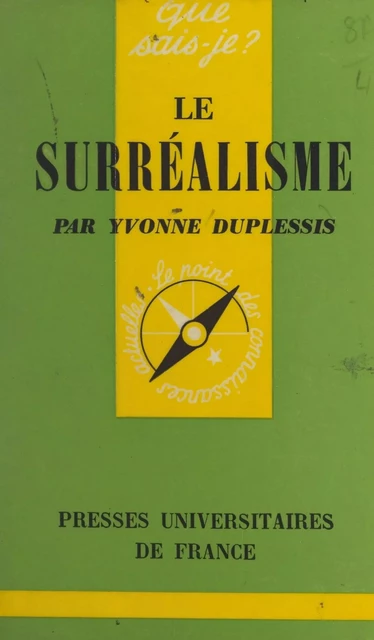 Le surréalisme - Yvonne Duplessis - (Presses universitaires de France) réédition numérique FeniXX