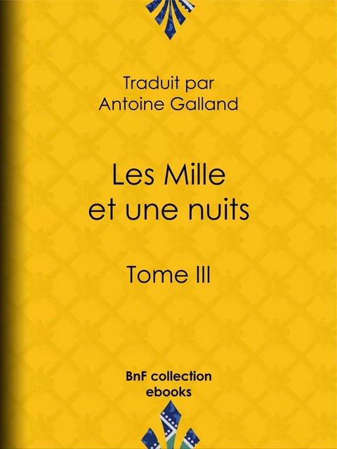 Les Mille et une nuits -  Anonyme, Antoine Galland - BnF collection ebooks