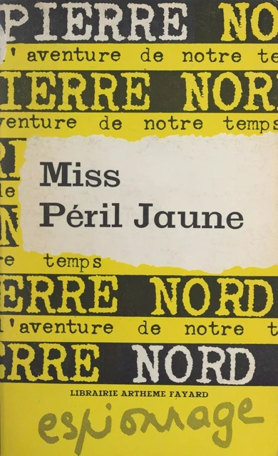 Miss péril jaune - Pierre Nord - (Fayard) réédition numérique FeniXX