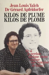 Kilos de plume, kilos de plomb