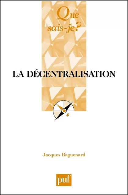 La décentralisation - Jacques Baguenard - Humensis