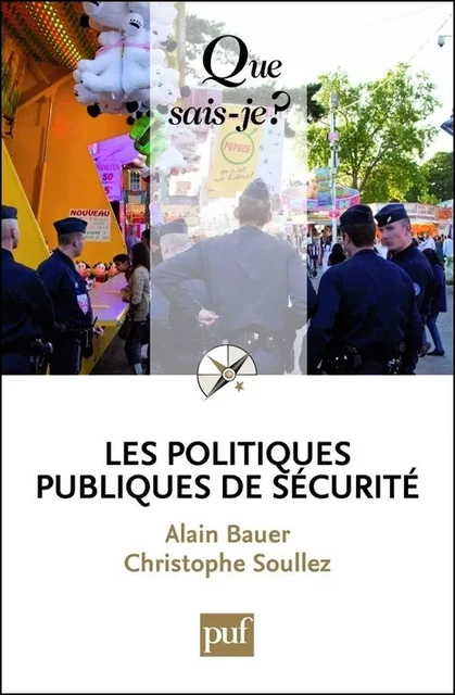 Les politiques publiques de sécurité - Christophe Soullez, Alain Bauer - Humensis