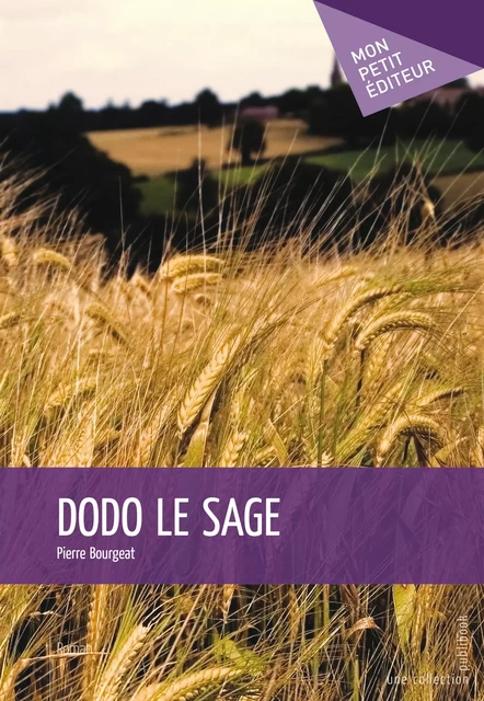 Dodo le Sage - Pierre Bourgeat - Mon Petit Editeur