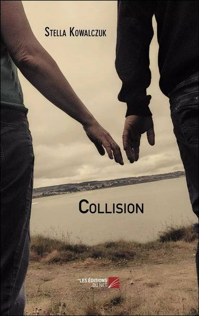 Collision - Stella Kowalczuk - Les Éditions du Net