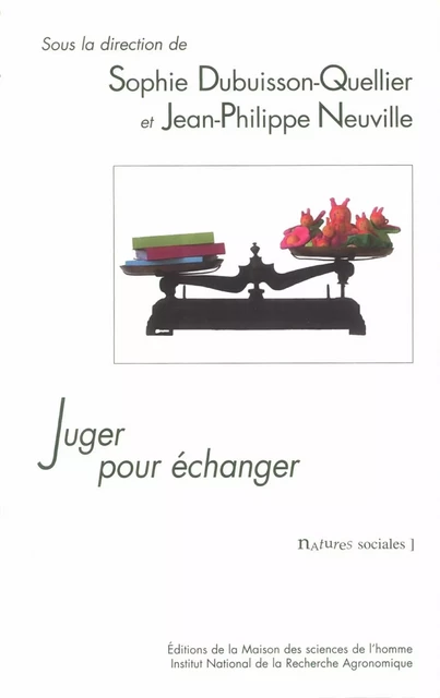 Juger pour échanger - Sophie Dubuisson-Quellier, Jean-Philippe Neuville - Quae