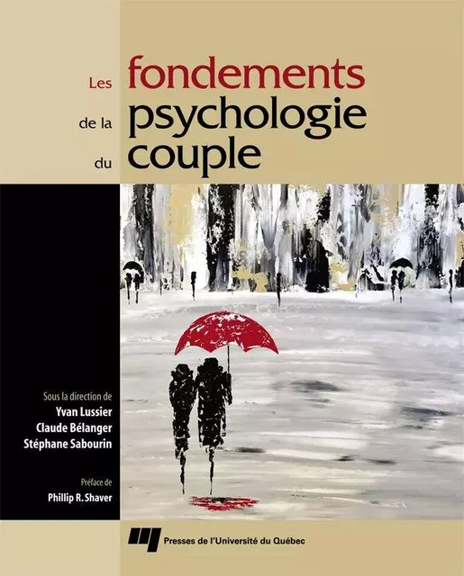 Les fondements de la psychologie du couple - Yvan Lussier, Claude Bélanger, Stéphane Sabourin - Presses de l'Université du Québec