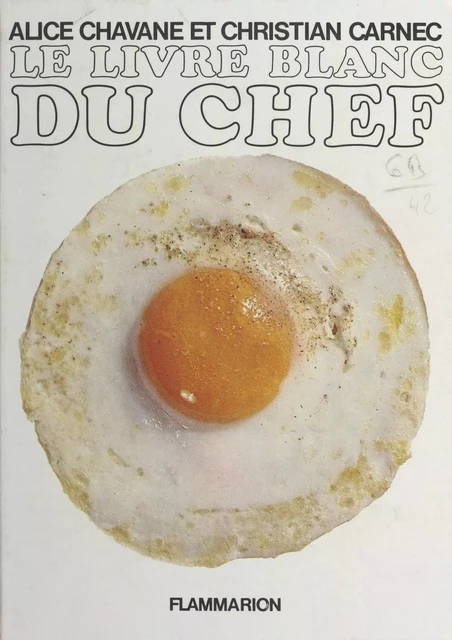 Le livre blanc du chef - Christian Carnec, Alice Chavane - (Flammarion) réédition numérique FeniXX