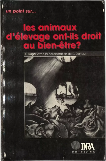 Les animaux d'élevage ont-ils droit au bien-être ? - Florence Burgat - Quae