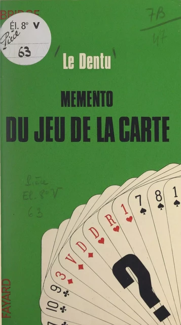 Bridge : mémento du jeu de la carte - José Le Dentu - (Fayard) réédition numérique FeniXX