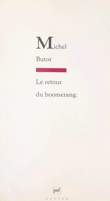 Le retour du boomerang - Michel Butor - (Presses universitaires de France) réédition numérique FeniXX