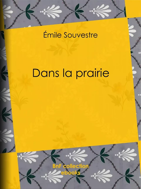 Dans la prairie - Emile Souvestre - BnF collection ebooks