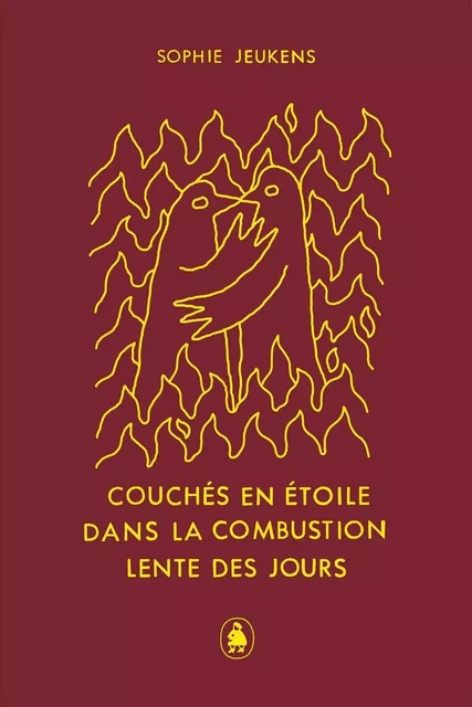 Couchés en étoile dans la combustion lente des jours - Sophie Jeukens - Éditions Ta mère