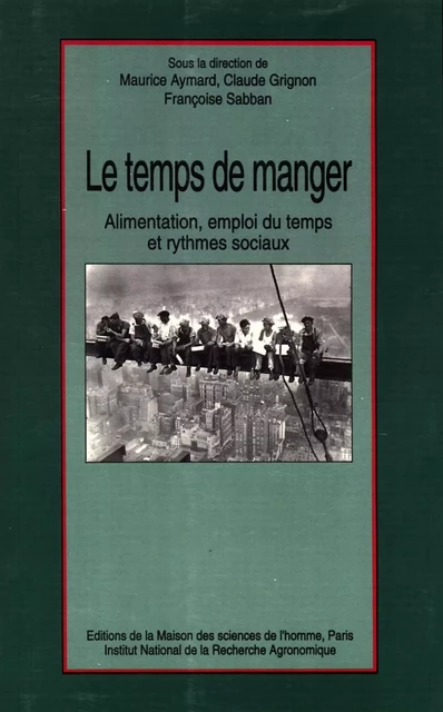 Le temps de manger - Maurice Aymard, Claude Grignon, Françoise Sabban - Quae