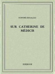 Sur Catherine de Médicis