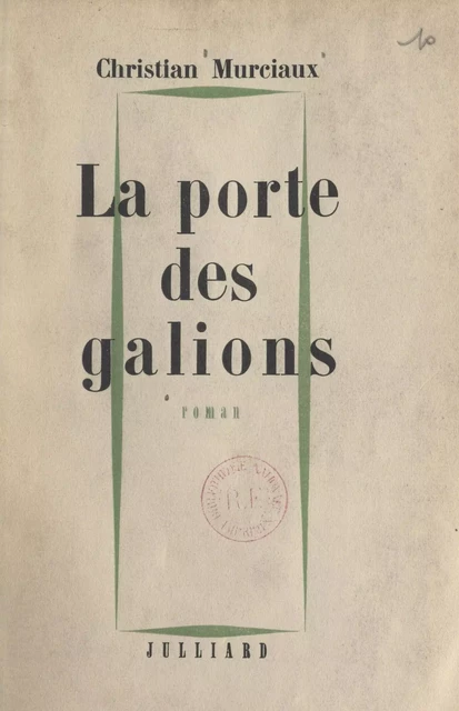 La Porte des Galions - Christian Murciaux - (Julliard) réédition numérique FeniXX