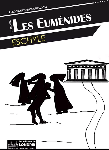 Les Euménides -  Eschyle - Les Editions de Londres