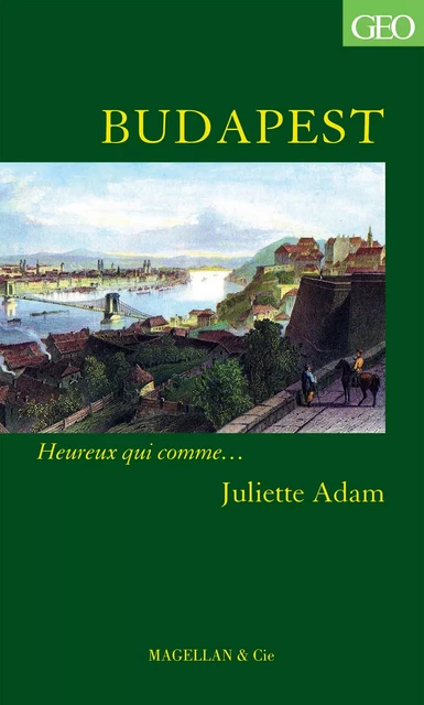 Budapest - Juliette Adam - Magellan & Cie Éditions