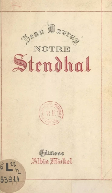 Notre Stendhal - Jean Davray - (Albin Michel) réédition numérique FeniXX