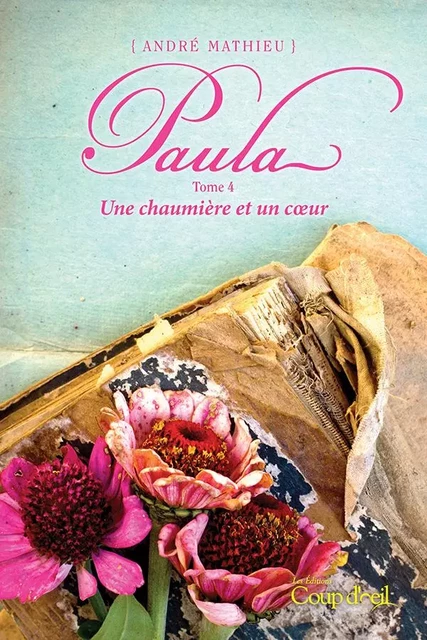 Paula - Tome 4 - André Mathieu - Éditions Coup d'œil