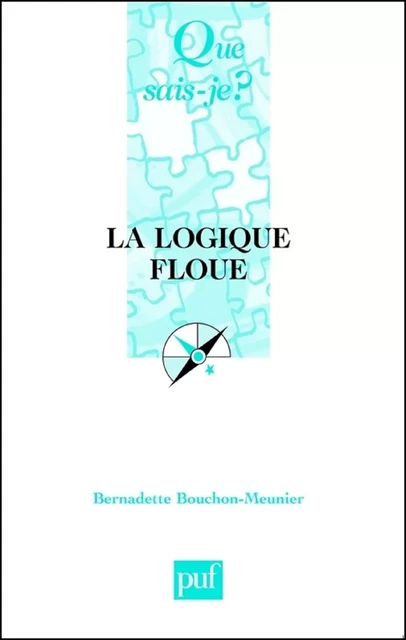 La logique floue - Bernadette Bouchon-Meunier - Humensis